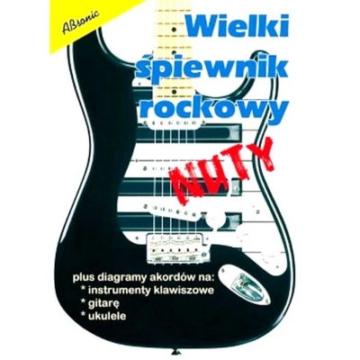 Książka "Wielki śpiewnik rockowy - nuty" + diagramy akordów instrumenty klawiszowe, gitarę, ukulele -13627
