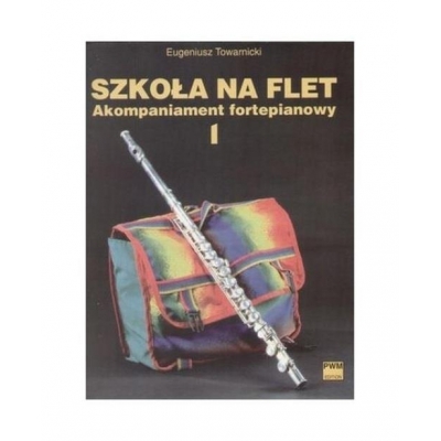 Książka "Szkoła na flet cz. 1 - akompaniament fortepianowy" E. Towarnicki-14318