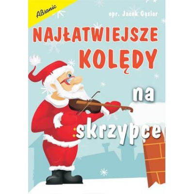 Książka "Najłatwiejsze kolędy na skrzypce" opr.Jacek Gąsior, nuty + dodatek tekstowy-14937