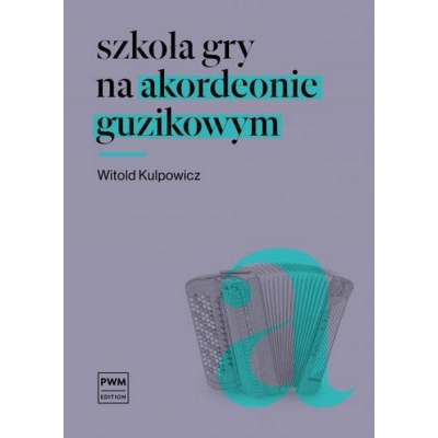 Książka "Szkoła gry na akordeonie guzikowym" W. Kulpowicz-17606