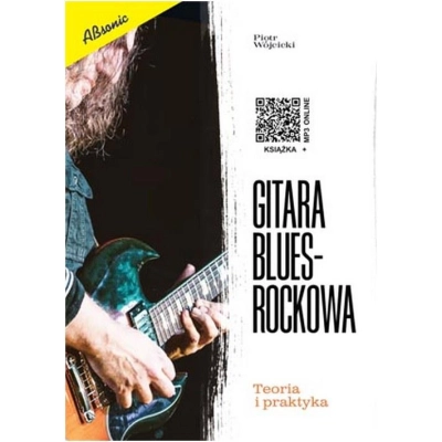 Książka "Gitara blues-rockowa. Teoria i praktyka" Piotr Wójcicki + mp3 ONLINE-19259
