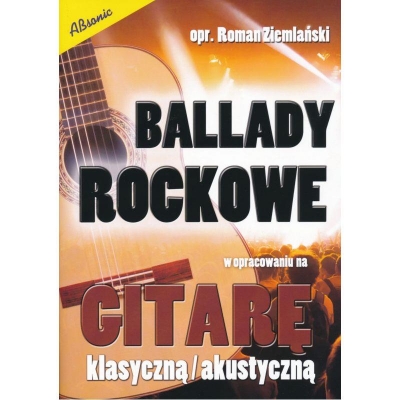 Książka "Ballady rockowe" na gitarę klasyczną/akustyczną R.Ziemlański -7925