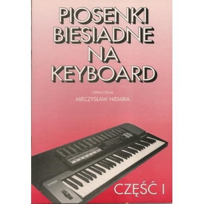 Książka "Piosenki biesiadne na keyboard cz.1 " M. Niemira GAMA-8364