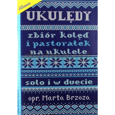 Książka "Ukulędy" Zbiór kolęd i pastorałek na ukulele - solo i w duecie - Marta Brzoza-8590